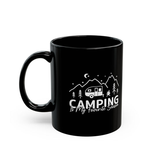 Camping Is My Favorite Season  Ceramic Mug, (11oz, 15oz)