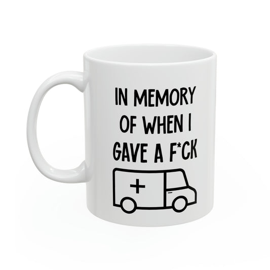 In Memory of When I Gave a F*ck – Funny Sarcastic Coffee Mug
