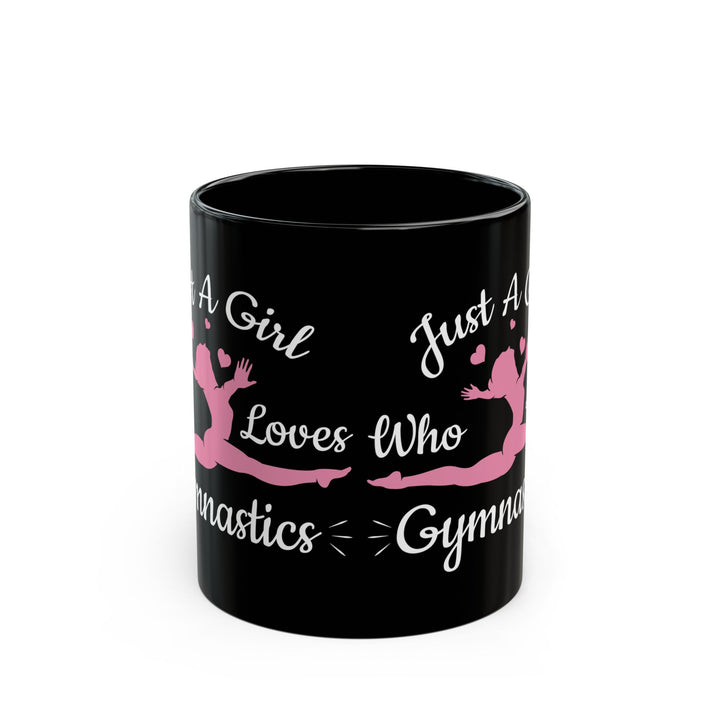 Just A Girl Who Loves Gymnastics Black Mug (11oz, 15oz)