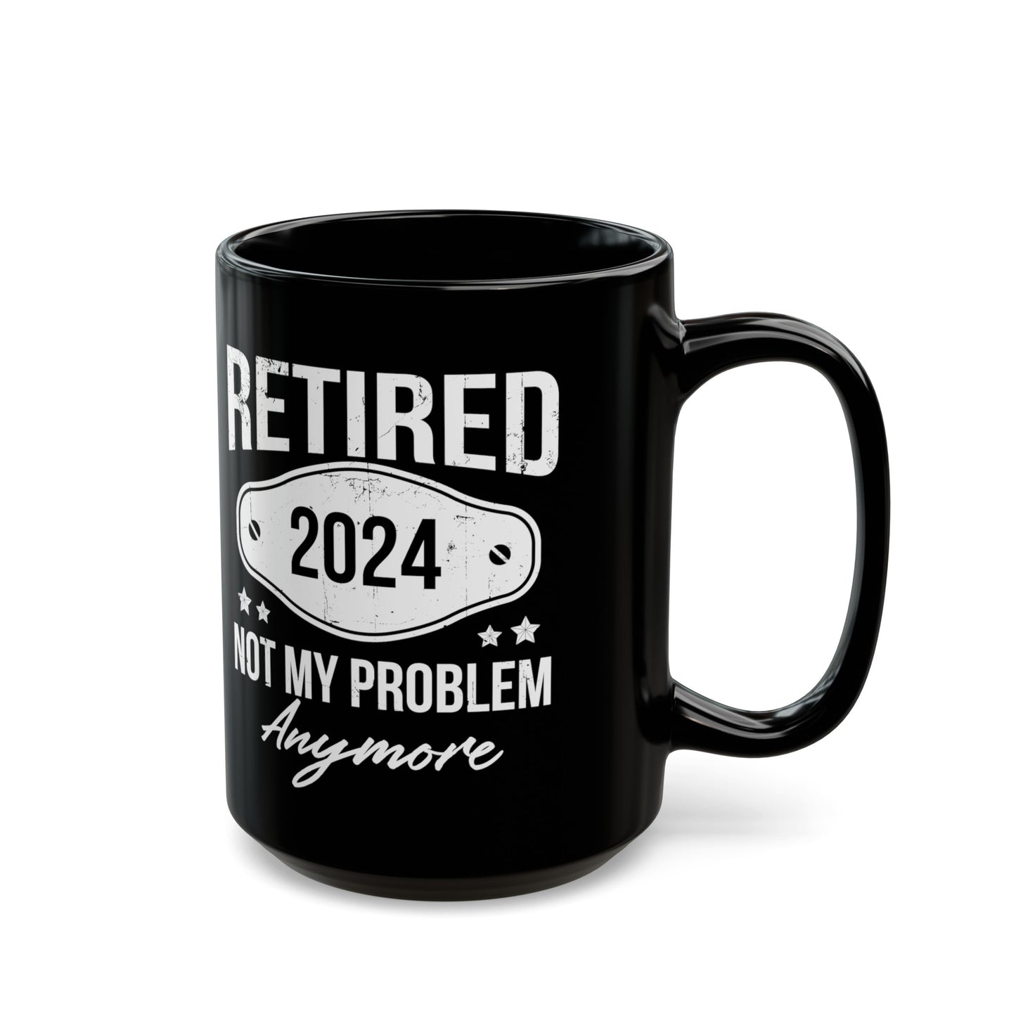 NOT MY PROBLEM Anymore 11oz & 15oz  Black Mug.