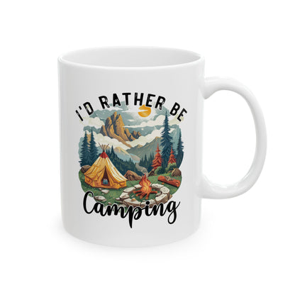 I'd Rather Be Camping Ceramic Mug, (11oz, 15oz)