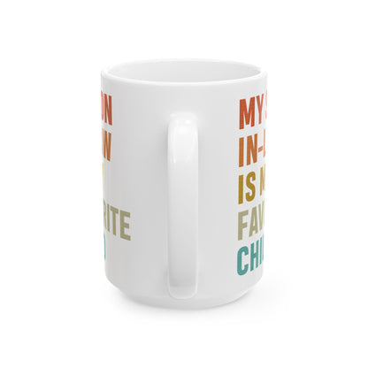 2. Son-in-law mug  Ceramic Mug, (11oz, 15oz)