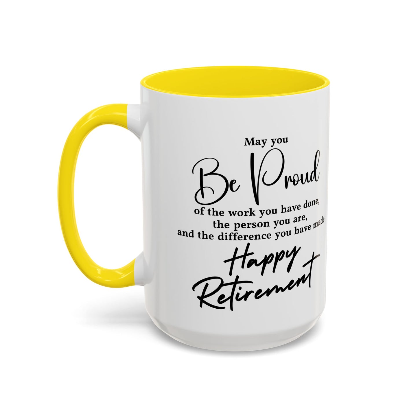 May you be  proud Coffee white  Mug (11, 15oz)