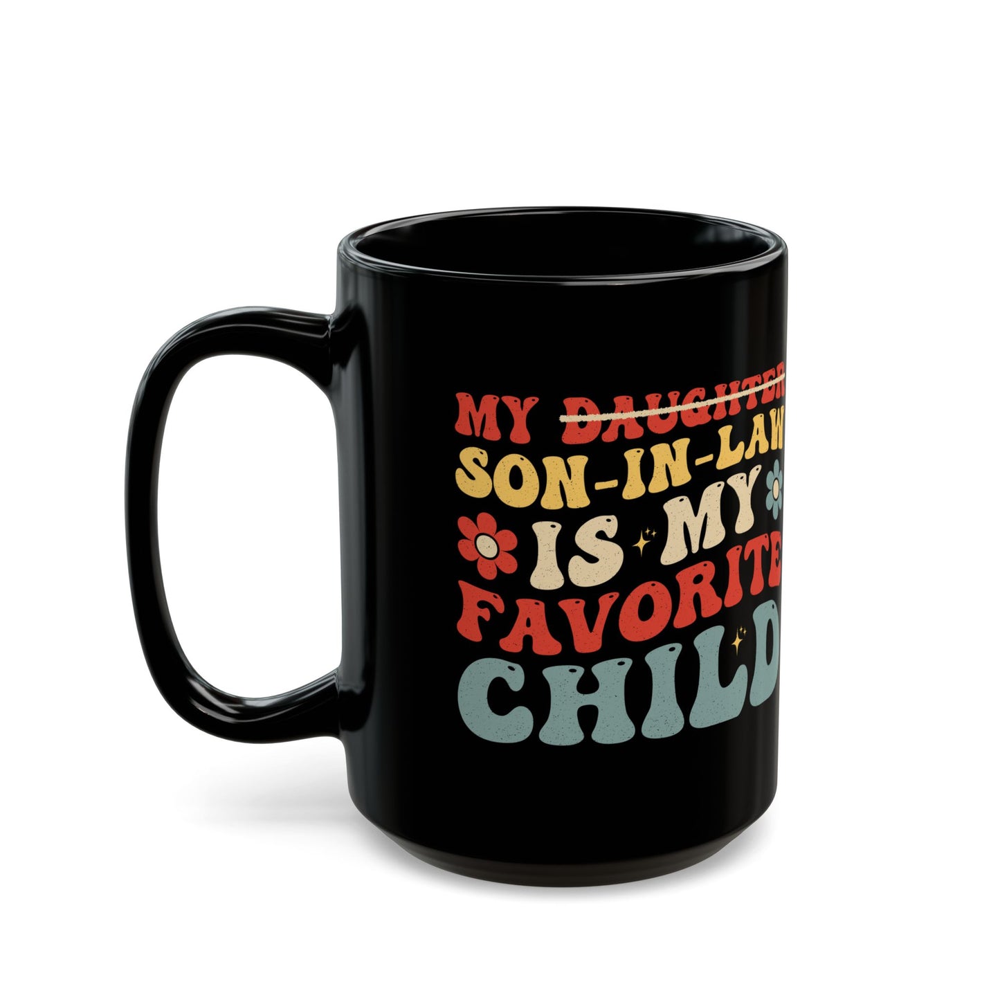 My daughter son in law Black Mug (11oz, 15oz)