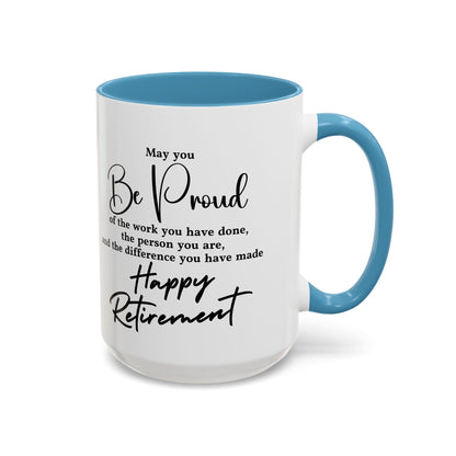 May you be  proud Coffee white  Mug (11, 15oz)