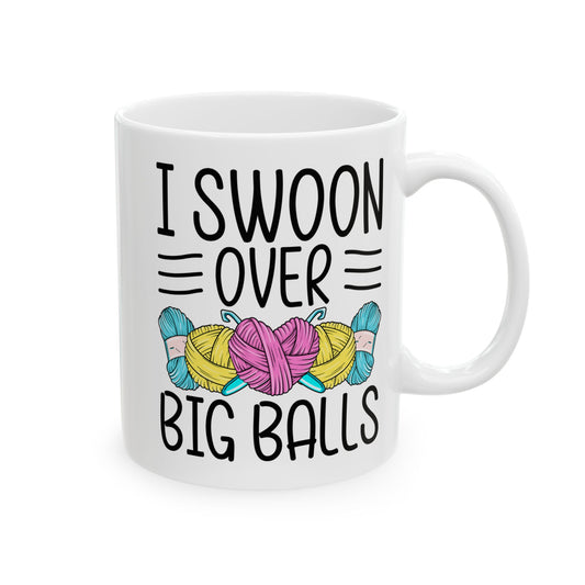 I Swoon Over Big Balls White Mug, (11oz, 15oz)