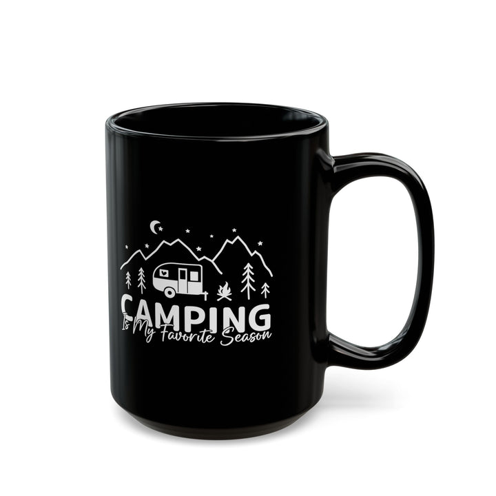 Camping Is My Favorite Season  Ceramic Mug, (11oz, 15oz)