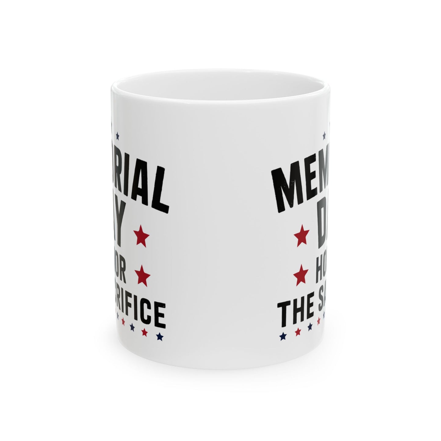 Memorial Day Honor The Sacrifice White Mug, (11oz, 15oz)