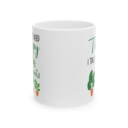 Plant Therapy Mug – Funny White Coffee Cup for Gardeners & Plant Parents