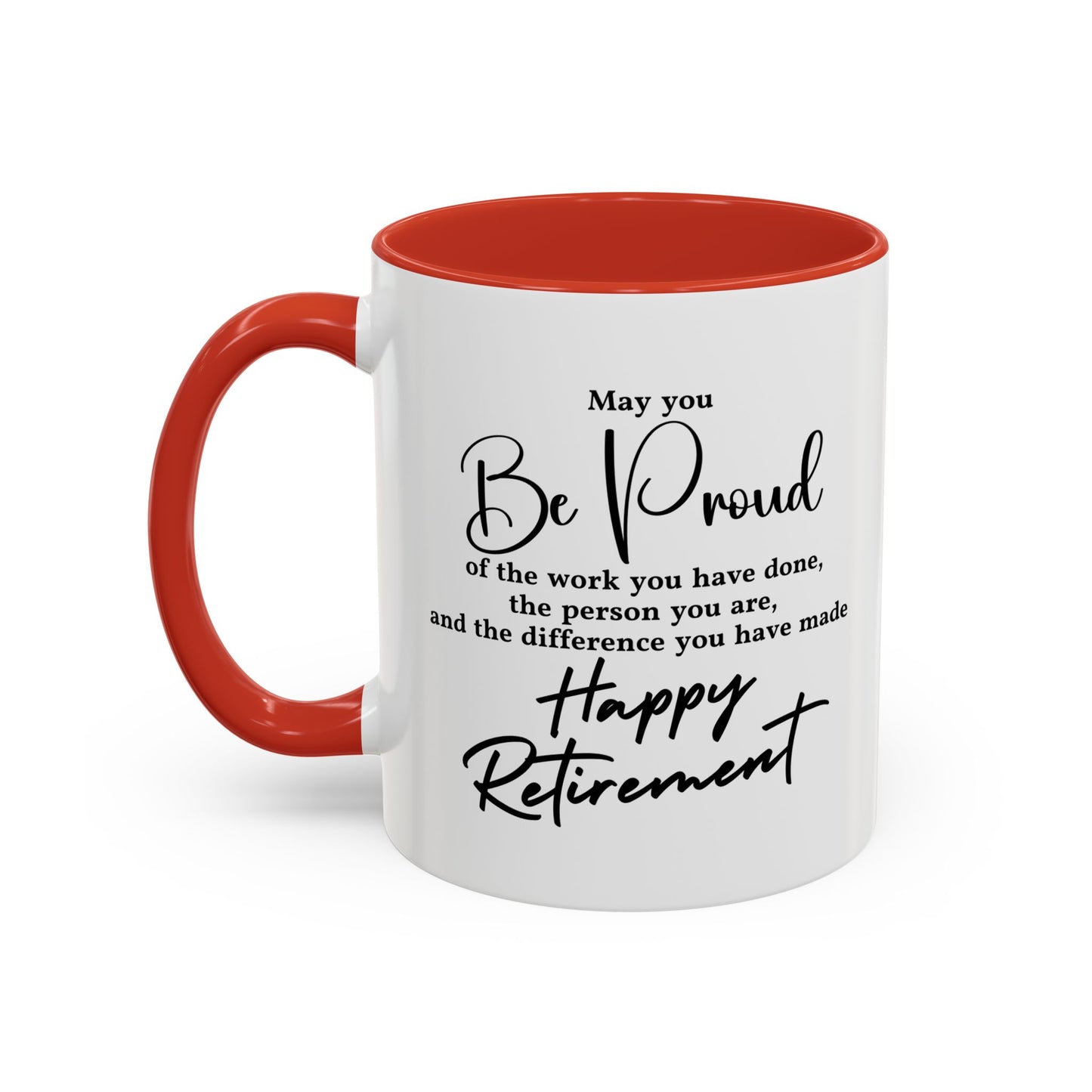 May you be  proud Coffee white  Mug (11, 15oz)