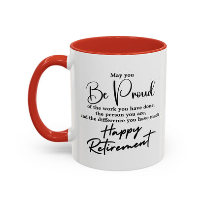 May you be  proud Coffee white  Mug (11, 15oz)