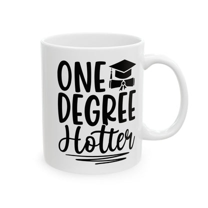 One Degree Hotter White Mug, (11oz, 15oz)