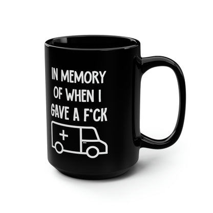 In Memory of When I Gave a F*ck Funny Sarcastic Coffee Mug – Gag Gift for Friends, Coworkers, and Coffee Lovers