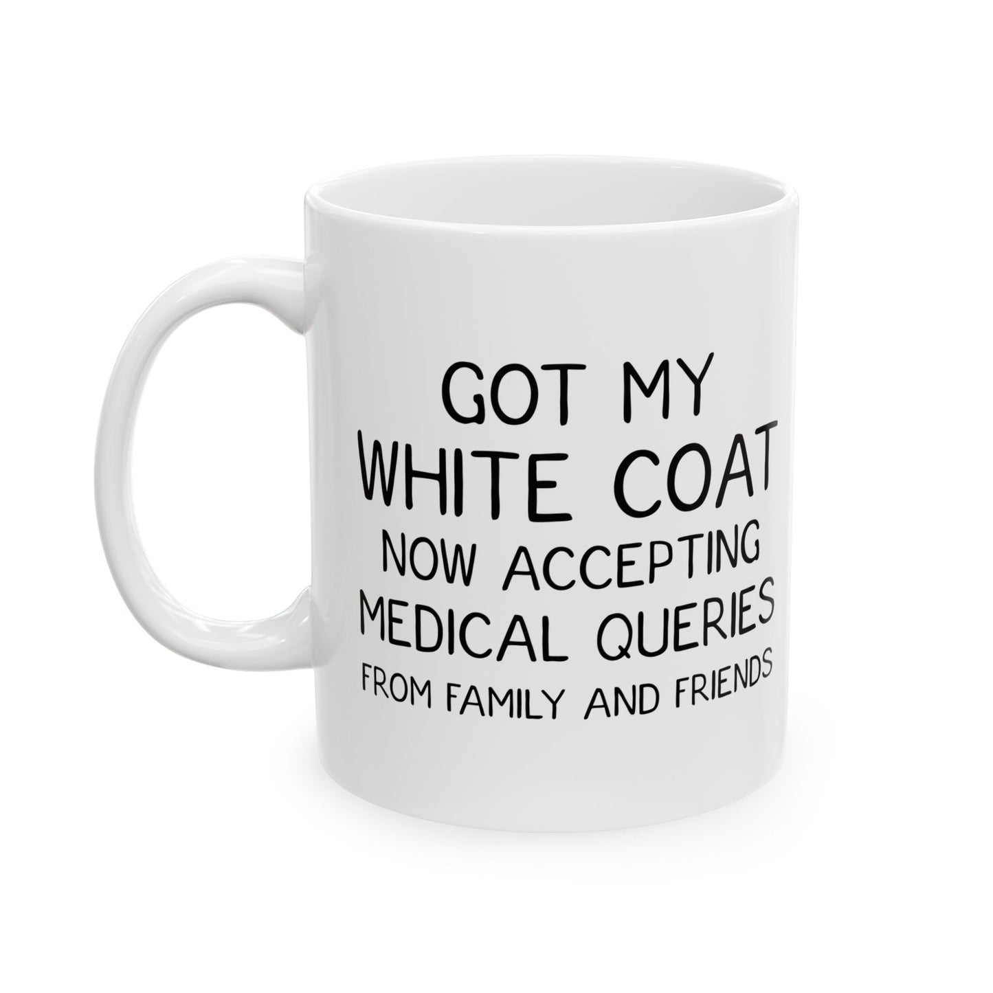 Funny White Coat Ceremony Mug – White Ceramic Mug for Med Students, Doctors, PAs