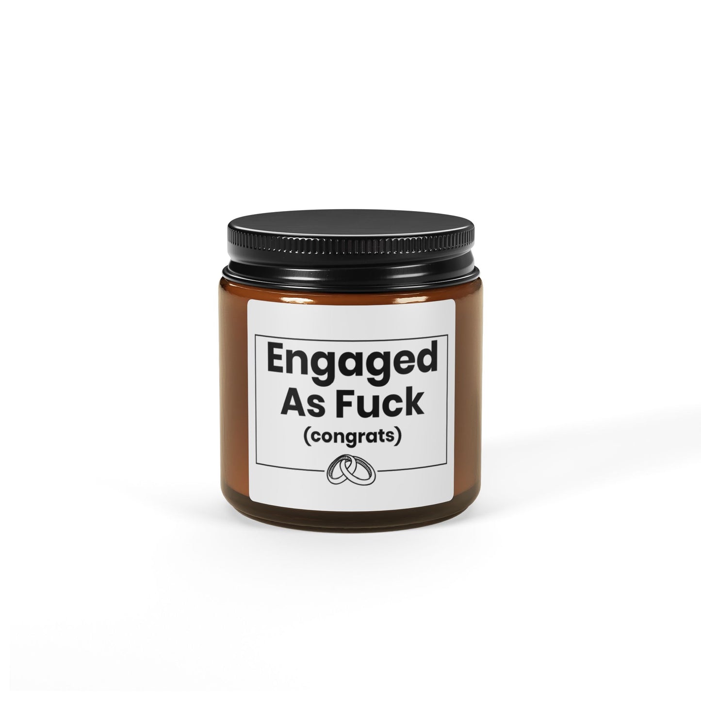 engaged As Fuck (congrats)