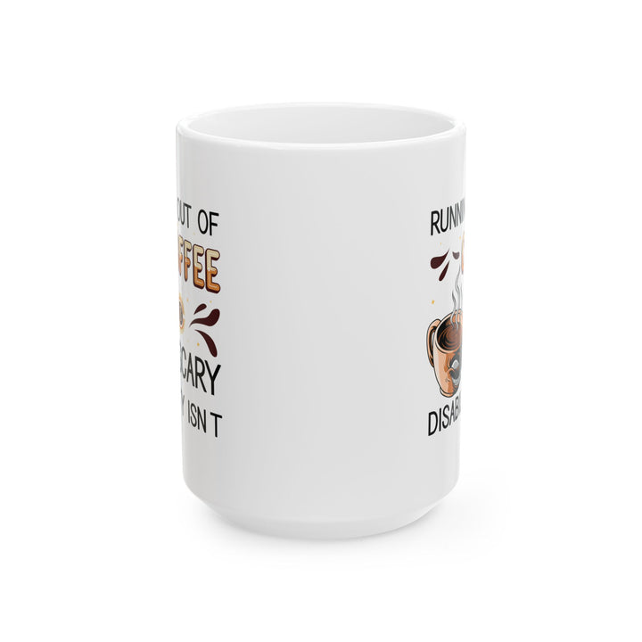 Funny Coffee Disability Awareness Mug – White Ceramic Gift for Coffee Lovers & Advocates