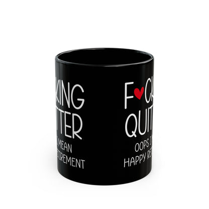 Funny Retirement Mug – F*cking Quitter Oops Happy Retirement Mug for Retirees