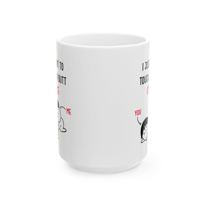 I Just Want to Touch Your Butt Mug – Funny Romantic Coffee Cup Cute Couple Gift with Cartoon Design