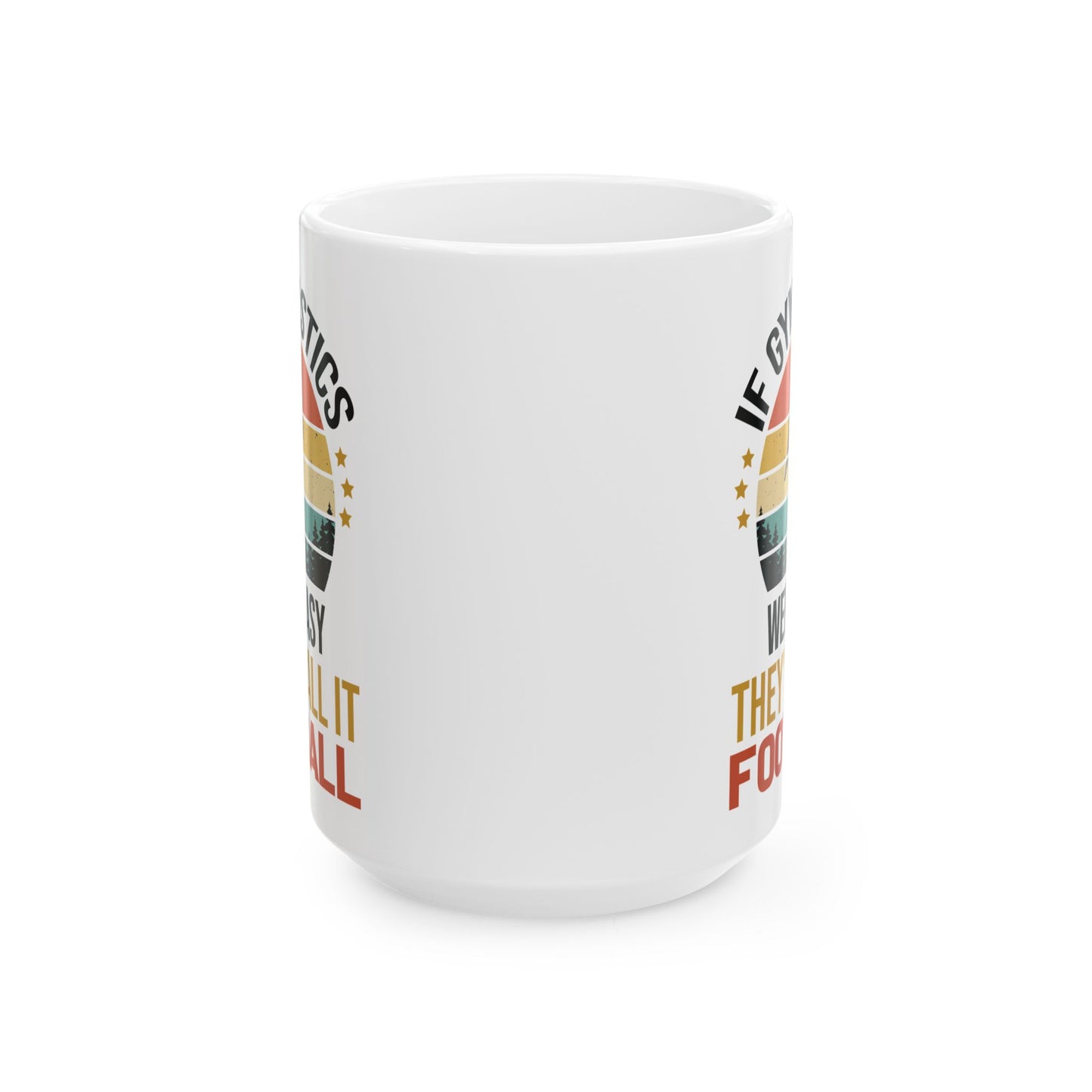 If Gymnastics Were Easy White Mug, (11oz, 15oz)