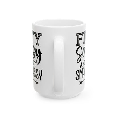 Fifty sassy Ceramic Mug, (11oz, 15oz)