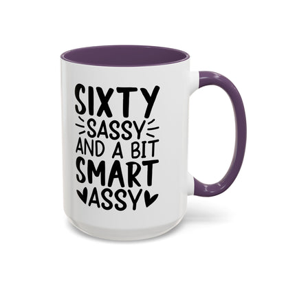 SIXTY SASSY and a bit SMART ASSY Coffee Mug (11, 15oz)