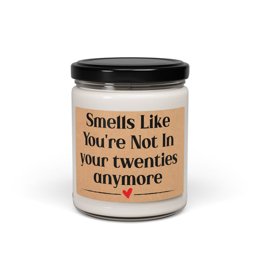 Smells-Like-You_re-Not-In-your-twenties-anymore Candle