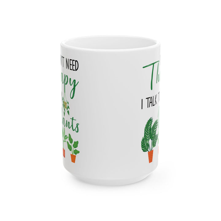 Plant Therapy Mug – Funny White Coffee Cup for Gardeners & Plant Parents