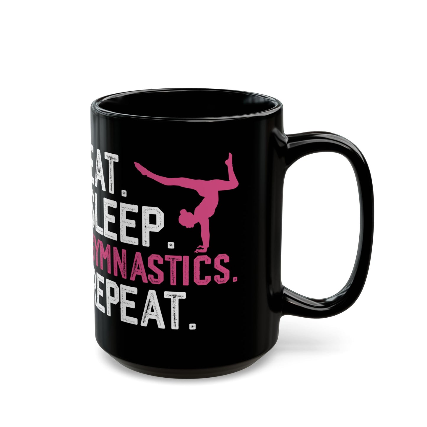Eat Sleep Gymnastics Repeat Black Mug (11oz, 15oz)