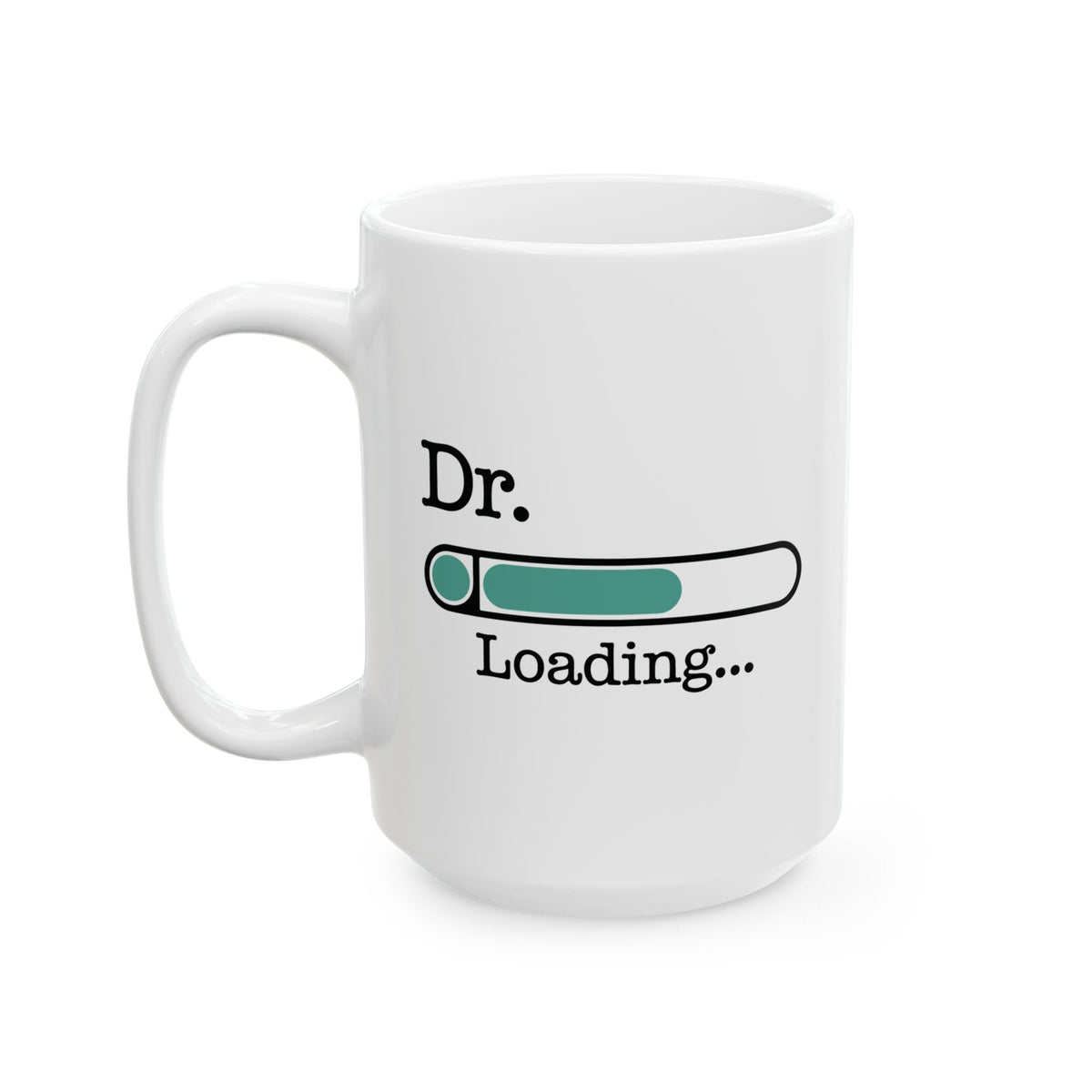 White Dr. Loading Mug – Funny Medical School Gift for Future Doctor, Med Student Coffee Cup – Graduation Gift for Future MD, DO, PhD