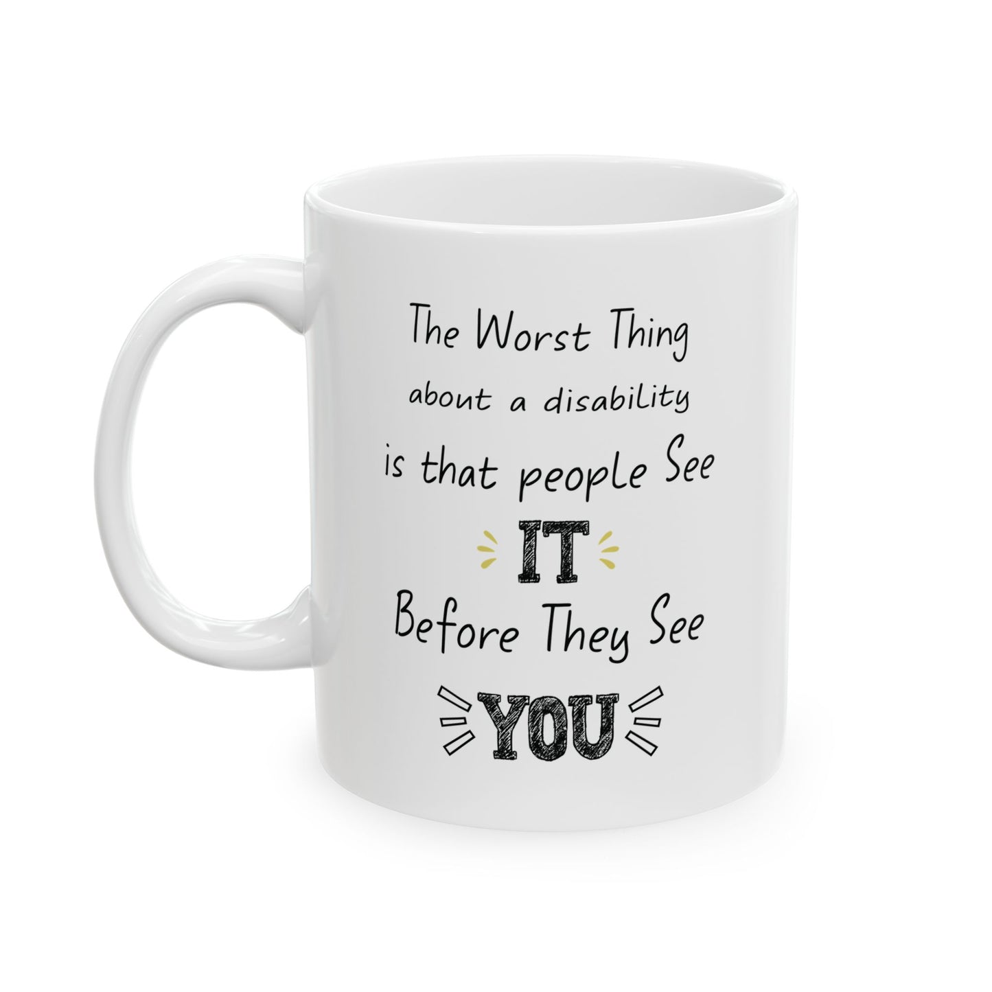 Disability Awareness Mug – White Motivational Coffee Cup with Empowering Quote
