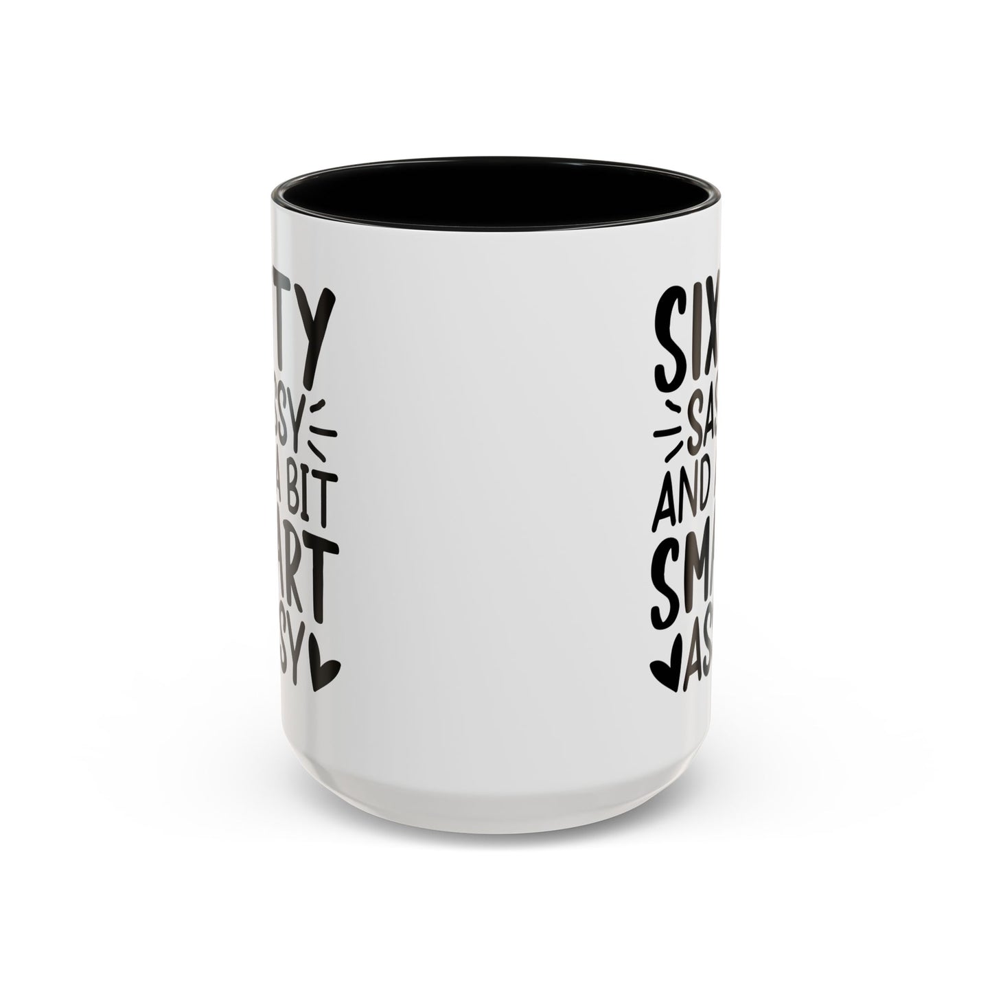 SIXTY SASSY and a bit SMART ASSY Coffee Mug (11, 15oz)