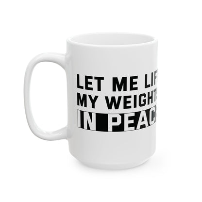 Let Me Lift White Mug, (11oz, 15oz)