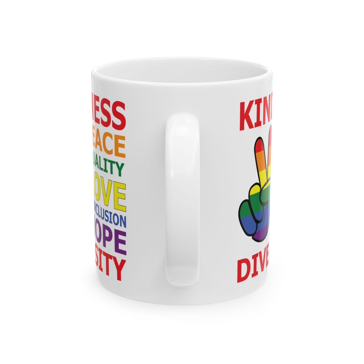 Kindness Peace Equality Love Inclusion Hope Driversity White Mug, (11oz, 15oz)