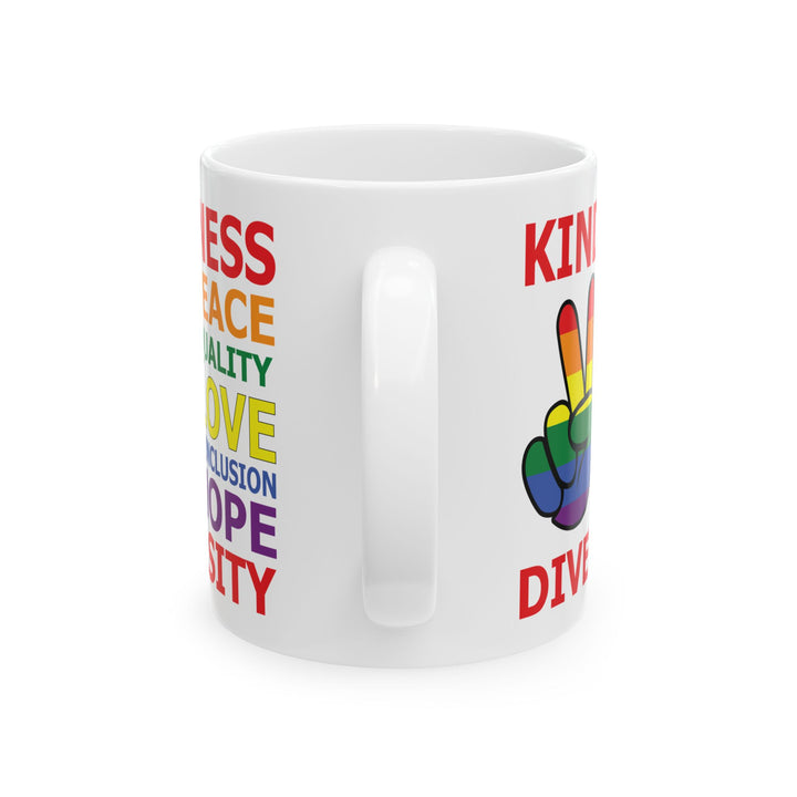 Kindness Peace Equality Love Inclusion Hope Driversity White Mug, (11oz, 15oz)