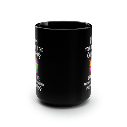 Black Ceramic Mug – Mom, Your Love is the Canvas of My Life