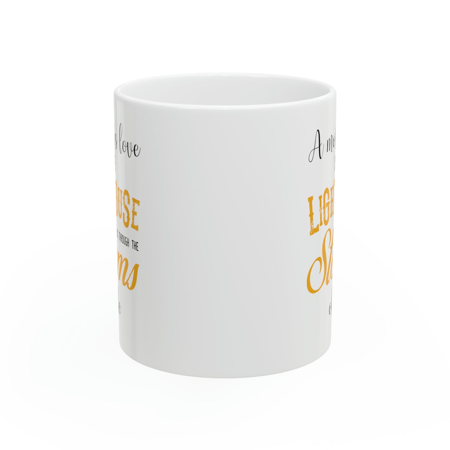 Motivational Quote Coffee Mug A Mother’s Love is the Lighthouse That Lights Our Way