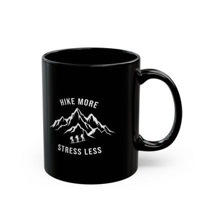 Hike More, Stress Less Black Mug (11oz, 15oz)