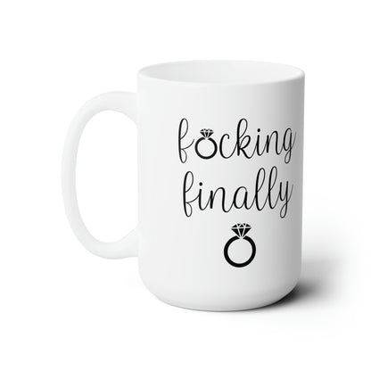F*cking Finally Mug – Funny Engagement Coffee Cup Bride-to-Be or Newly Engaged Gift