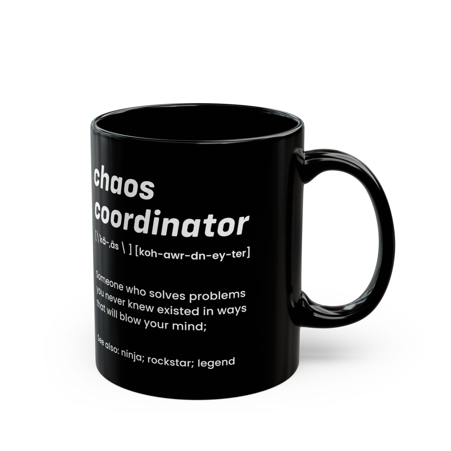 Black Chaos Coordinator Definition Mug – Funny Minimalist Ceramic Coffee Cup Gift for Boss, Office Manager, or Coworker – Ninja Rockstar Legend