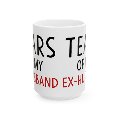Tears Of My Ex-Husband White Mug, (11oz, 15oz)