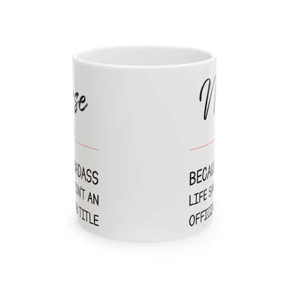 Nurse Mug – Because Badass Life Saver Isn't an Official Job Title, Perfect Gift for Nurses