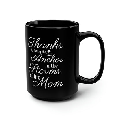 Mom Anchor Quote Mug – Sentimental Large Gift for Mother’s Day & Birthdays