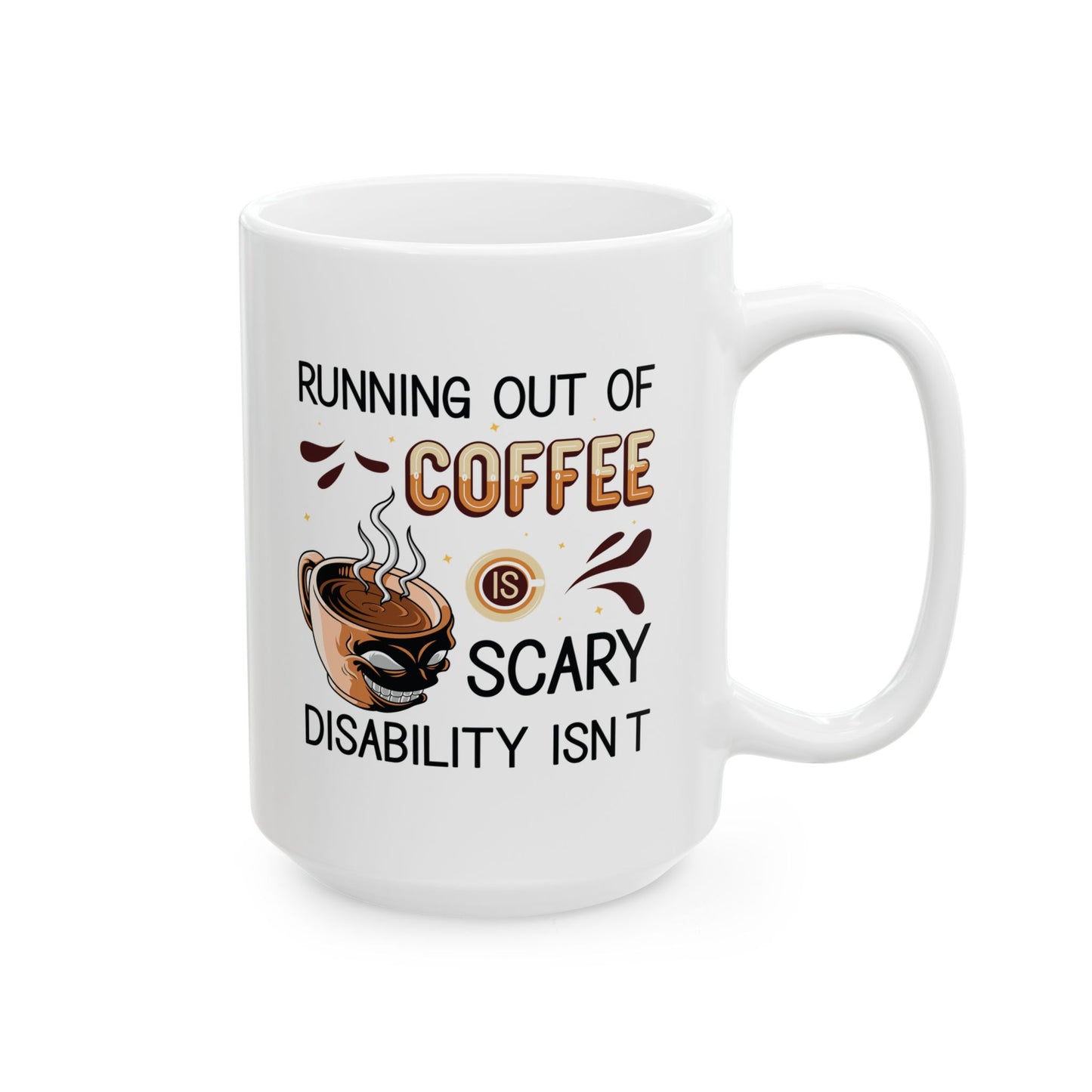 Funny Coffee Disability Awareness Mug – White Ceramic Gift for Coffee Lovers & Advocates