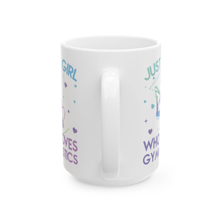 Just A Girl Who Loves Gymnastics White Mug, (11oz, 15oz)