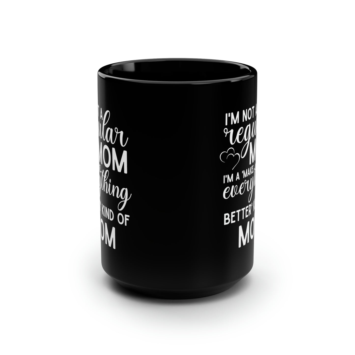 I'm not a reguler 15oz Black Mug