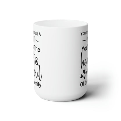 Mom Mug – You're the Heart & Soul of Our Family