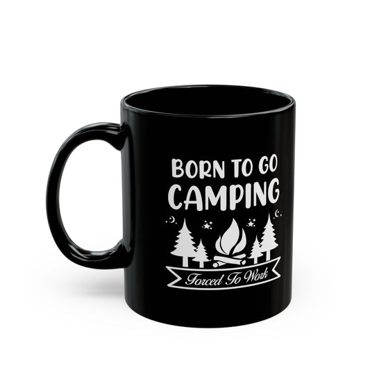 Born to Go Camping Ceramic Mug, (11oz, 15oz)