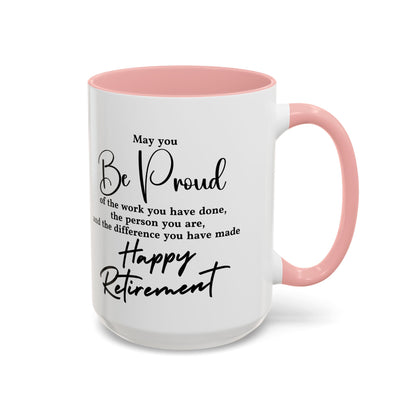 May you be  proud Coffee white  Mug (11, 15oz)