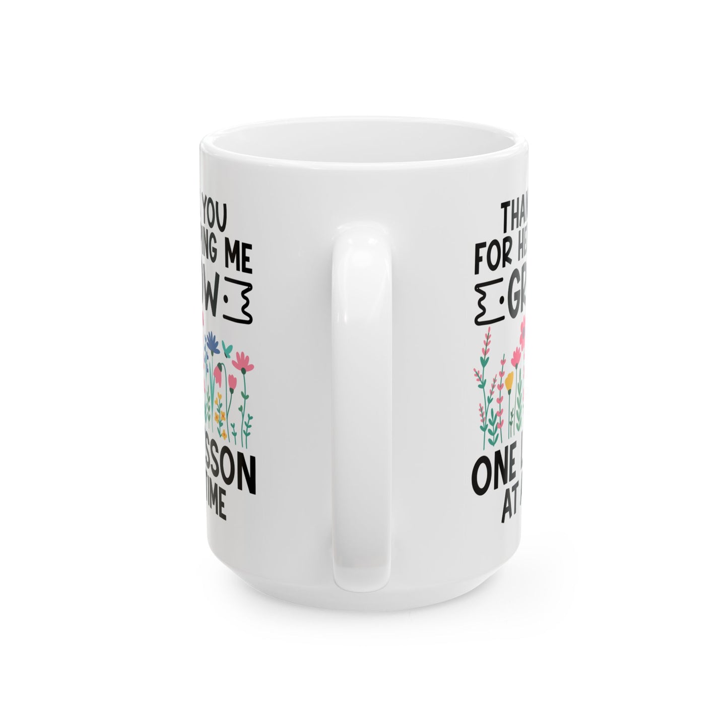 Thank You for Helping Me Grow – One Lesson at a Time White Mug, (11oz, 15oz)