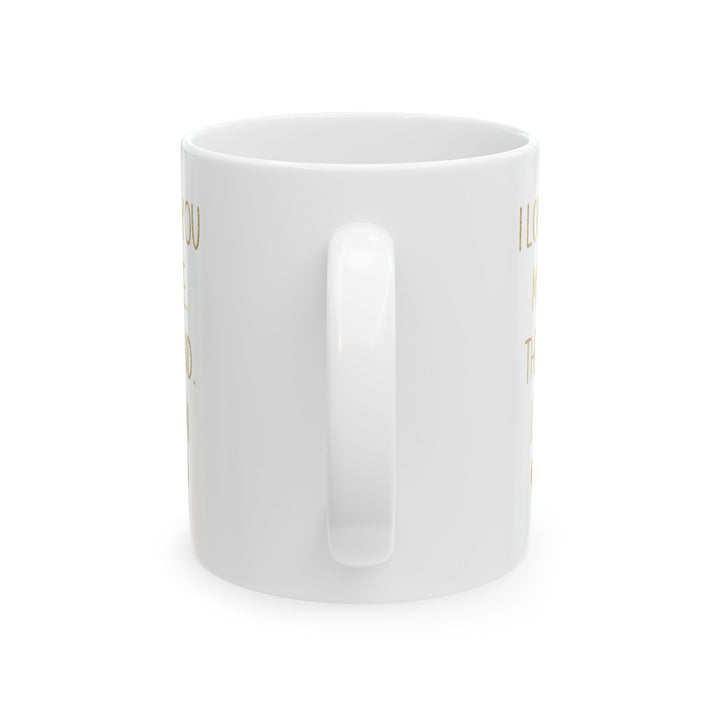 I Love You More Mug – Gold Typography – Romantic Funny Gift for Partner